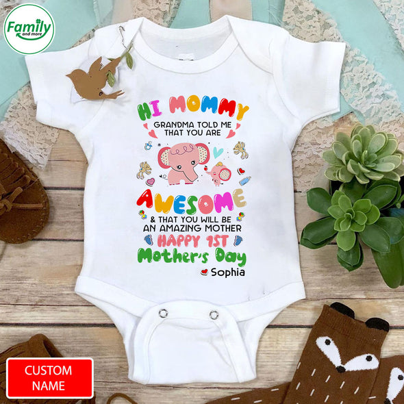 Gift For Mommy Grandma Told Me That You Are Awesome And That You Will Be An Amazing Mother Baby Onesie - PP - LT0604223