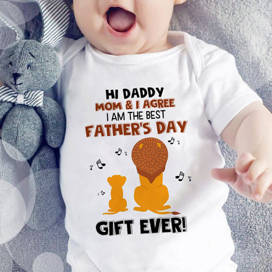 Gift For Daddy Mom & I Agree I Am The Best Father's Day Gift Ever Baby Onesie - PP - LT2204223