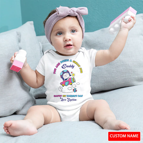 Gift For Daddy You Are Going A Great Job Baby Onesie - PP - LT0605224