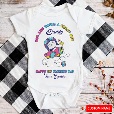 Gift For Daddy You Are Going A Great Job Baby Onesie - PP - LT0605224