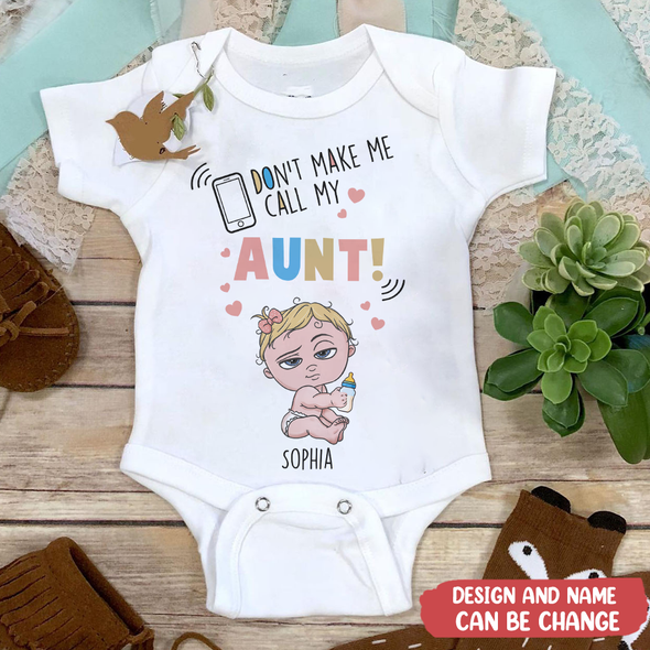 Gift For Aunt Don't Make Me Call My Aunt Baby Onesie - MC - TT1204225 4