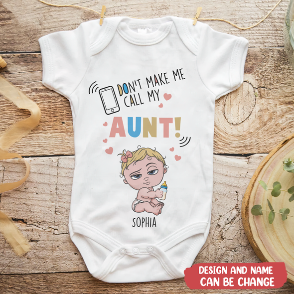 Gift For Aunt Don't Make Me Call My Aunt Baby Onesie - MC - TT1204225 4