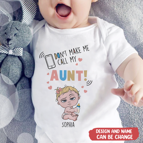 Gift For Aunt Don't Make Me Call My Aunt Baby Onesie - MC - TT1204225 4