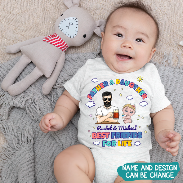Gift For Daddy Father & Daughter Are Best Friend For Life Baby Onesie - MC - TT1505225