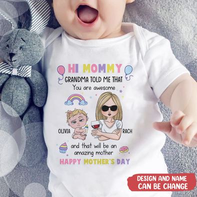Gift For Mommy Grandma Told Me That You Are Awesome Baby Onesie - AD - TT1204226