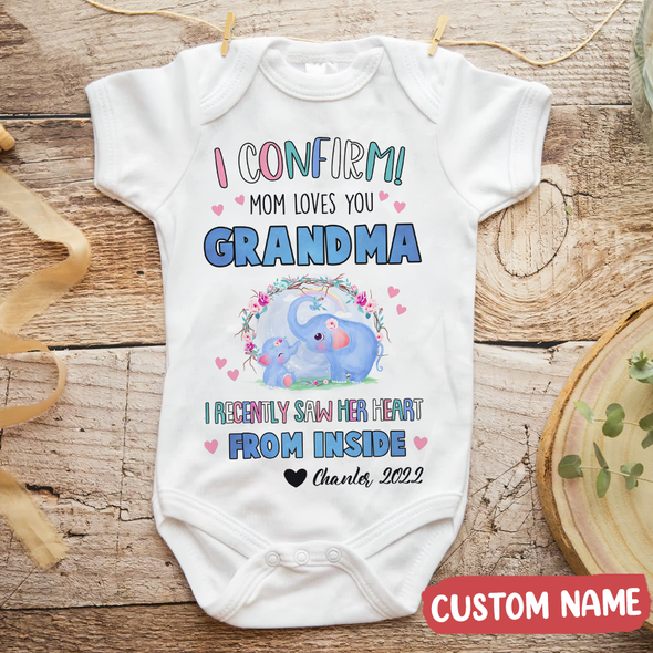 Gift For Grandma I Confirm Mom Love You Baby Onesie - MC - TT060424 2