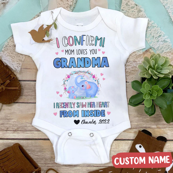 Gift For Grandma I Confirm Mom Love You Baby Onesie - MC - TT060424 2