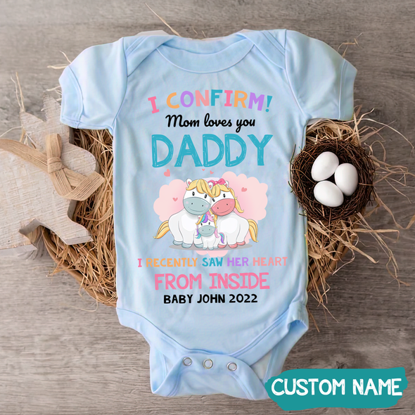 Gift For Daddy I Confirm Mom Loves You Daddy Baby Onesie - MC - TT2305225