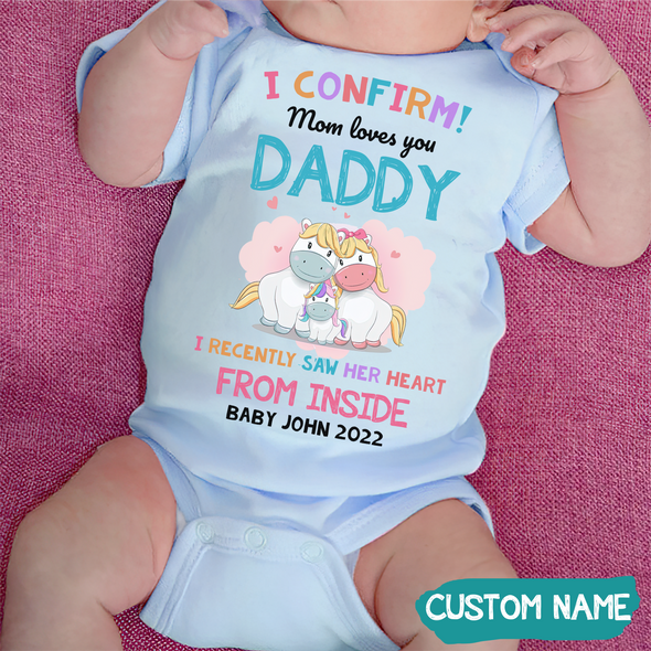 Gift For Daddy I Confirm Mom Loves You Daddy Baby Onesie - MC - TT2305225