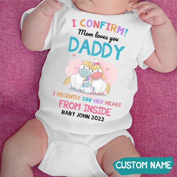 Gift For Daddy I Confirm Mom Loves You Daddy Baby Onesie - MC - TT2305225