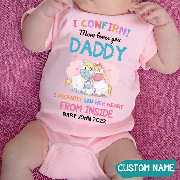 Gift For Daddy I Confirm Mom Loves You Daddy Baby Onesie - MC - TT2305225
