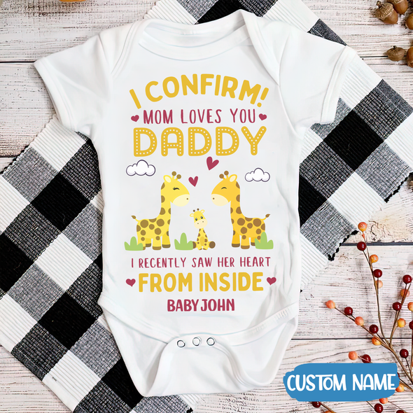 Gift For Daddy I Confirm Mom Loves You Baby Onesie - MC - TT2504221