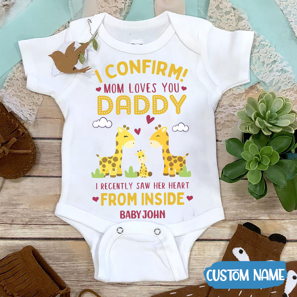 Gift For Daddy I Confirm Mom Loves You Baby Onesie - MC - TT2504221