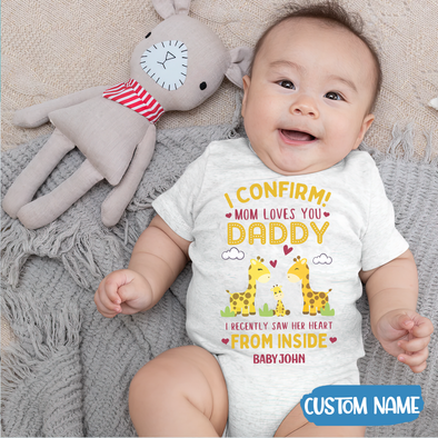 Gift For Daddy I Confirm Mom Loves You Baby Onesie - MC - TT2504221
