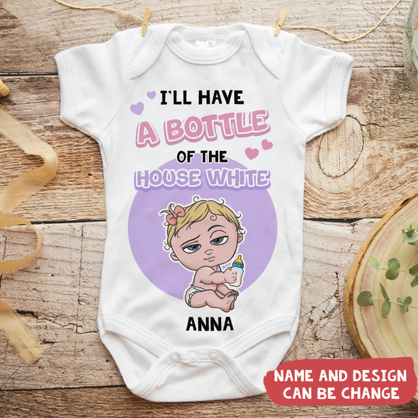 I'll Have A Bottle Of The House White Baby Onesie - MC -TT1804224