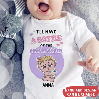 I'll Have A Bottle Of The House White Baby Onesie - MC -TT1804224