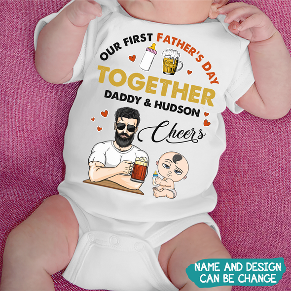 Gift For Daddy Our First Father's Day Together Onesie - MC - TT-105223