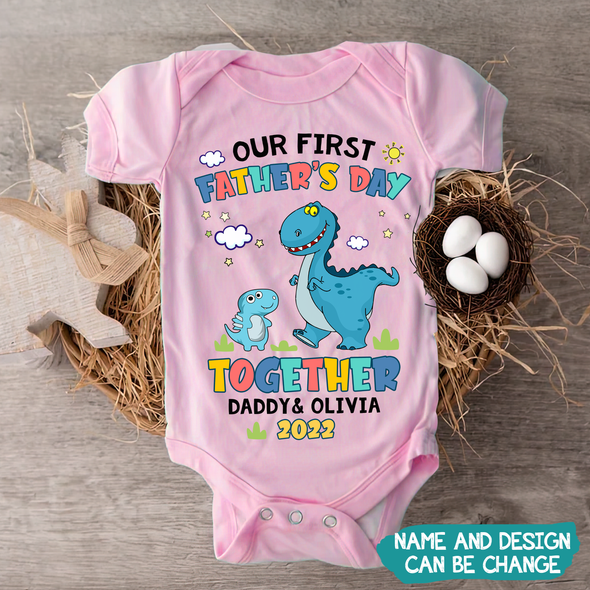 Gift For Daddy Our First Father's Day Together Baby Onesie - PP - TT1905225