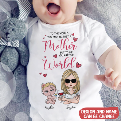 Gift For Mommy But To Me You Are The World Baby Onesie - MC - TT1703224