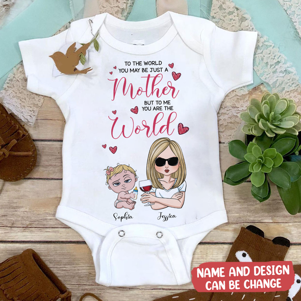 Gift For Mommy But To Me You Are The World Baby Onesie - MC - TT1703224