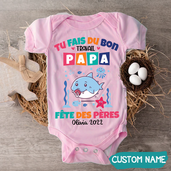 Tu Fais Du Bon Travail Papa Baby Onesie - JD - TT2605225