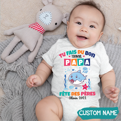 Tu Fais Du Bon Travail Papa Baby Onesie - JD - TT2605225