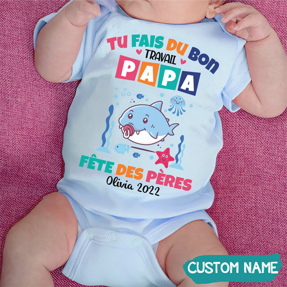 Tu Fais Du Bon Travail Papa Baby Onesie - JD - TT2605225