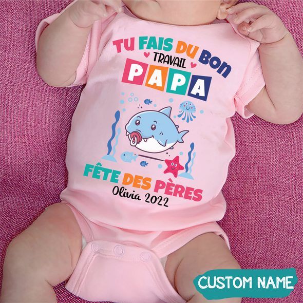 Tu Fais Du Bon Travail Papa Baby Onesie - JD - TT2605225