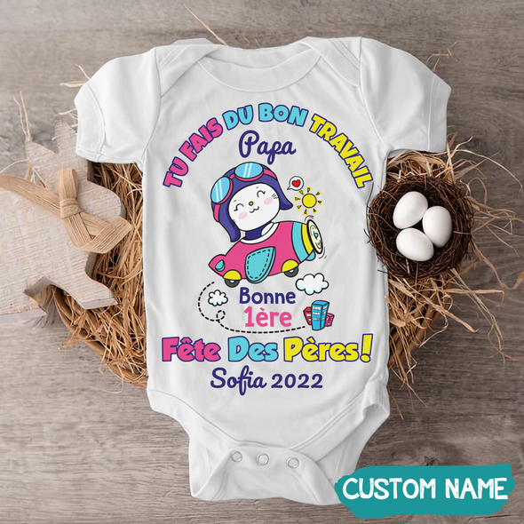 Tu Fais Du Bon Travail Papa Baby Onesie - JD - TT09052215