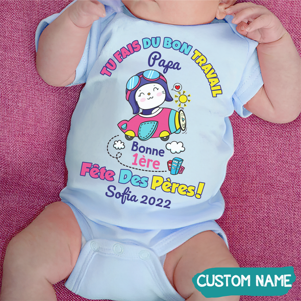 Tu Fais Du Bon Travail Papa Baby Onesie - JD - TT09052215