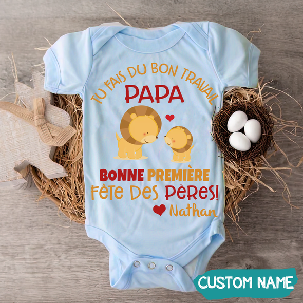 Tu Fais Du Bon Travail Papa Baby Onesie - JD - TT09052216