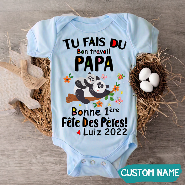 Tu Fais Du Bon Travail Papa Baby Onesie - JD - TT09052217