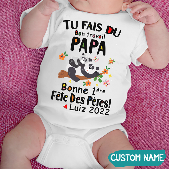 Tu Fais Du Bon Travail Papa Baby Onesie - JD - TT09052217
