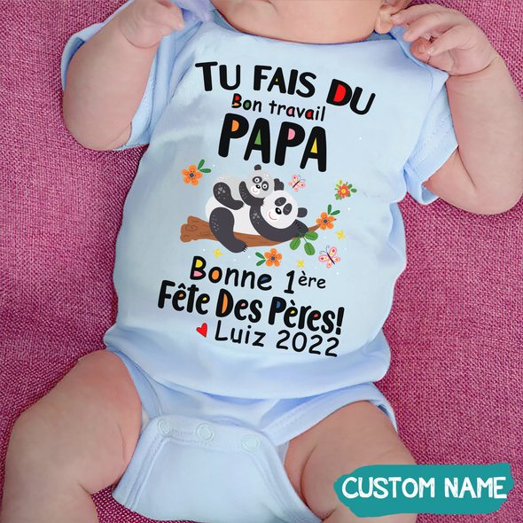Tu Fais Du Bon Travail Papa Baby Onesie - JD - TT09052217