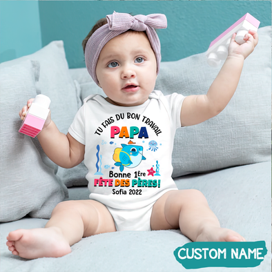 Tu Fais Du Bon Travail Papa Baby Onesie - JD - TT09052218