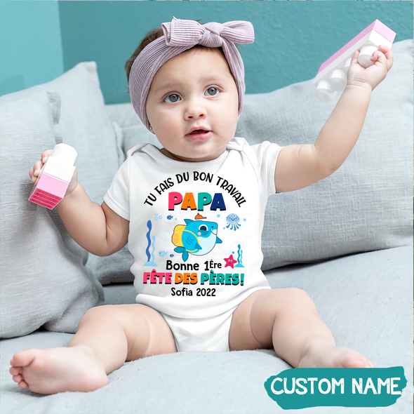 Tu Fais Du Bon Travail Papa Baby Onesie - JD - TT09052218