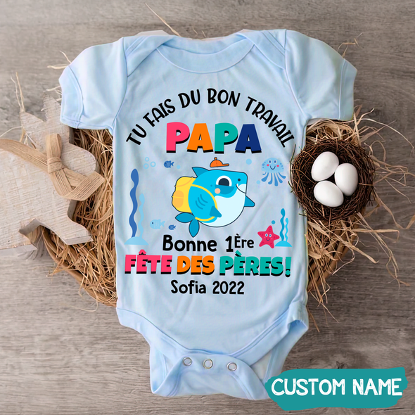 Tu Fais Du Bon Travail Papa Baby Onesie - JD - TT09052218