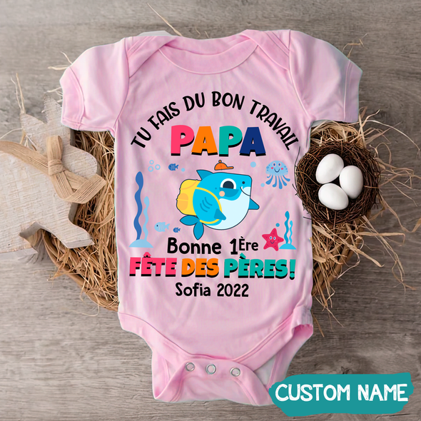 Tu Fais Du Bon Travail Papa Baby Onesie - JD - TT09052218