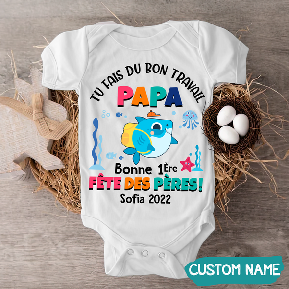 Tu Fais Du Bon Travail Papa Baby Onesie - JD - TT09052218