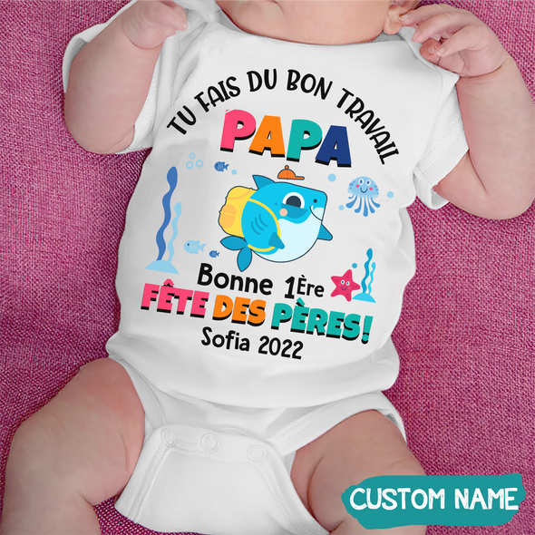 Tu Fais Du Bon Travail Papa Baby Onesie - JD - TT09052218