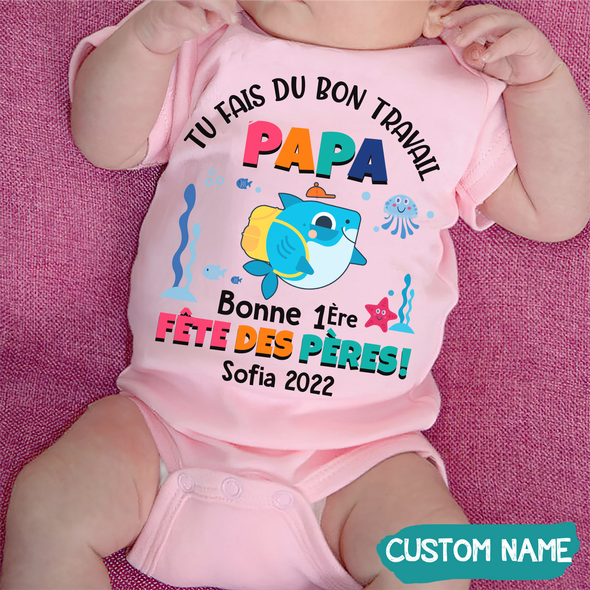 Tu Fais Du Bon Travail Papa Baby Onesie - JD - TT09052218