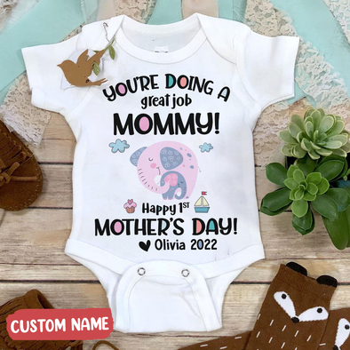 Gift For Mommy You Are Doing A Great Job Mommy Baby Onesie - NT - TT0204223