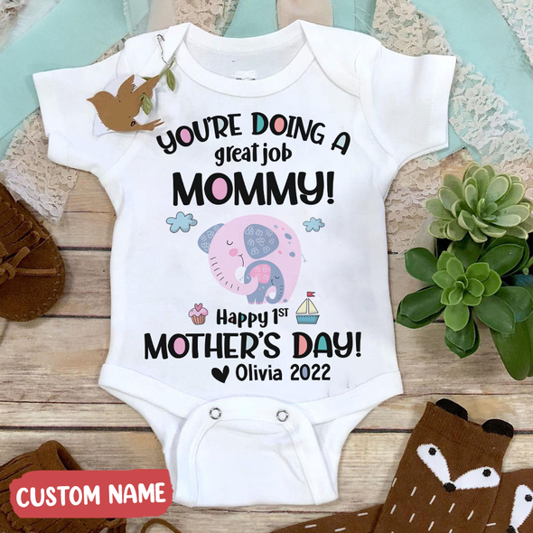 Gift For Mommy You Are Doing A Great Job Mommy Baby Onesie - NT - TT0204223