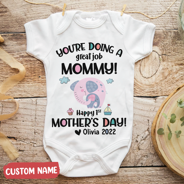 Gift For Mommy You Are Doing A Great Job Mommy Baby Onesie - NT - TT0204223