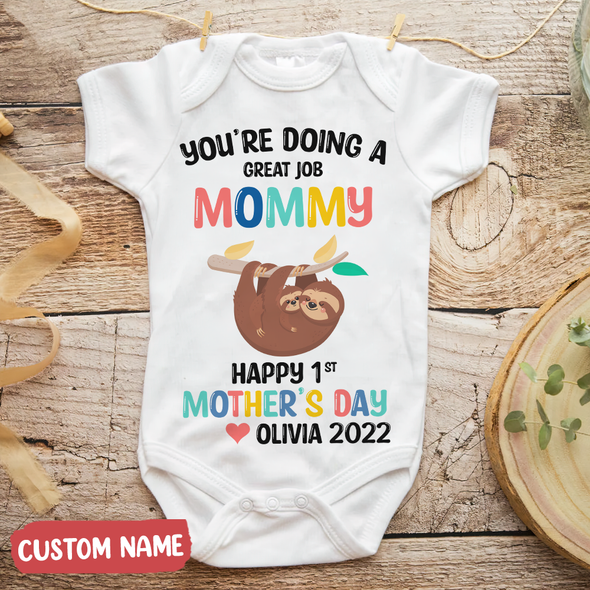Gift For Mommy You Are Going A Great Job Mommy Baby Onesie - NT - TT0204224