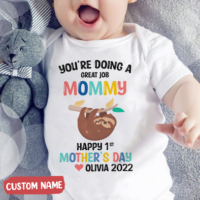 Gift For Mommy You Are Going A Great Job Mommy Baby Onesie - NT - TT0204224