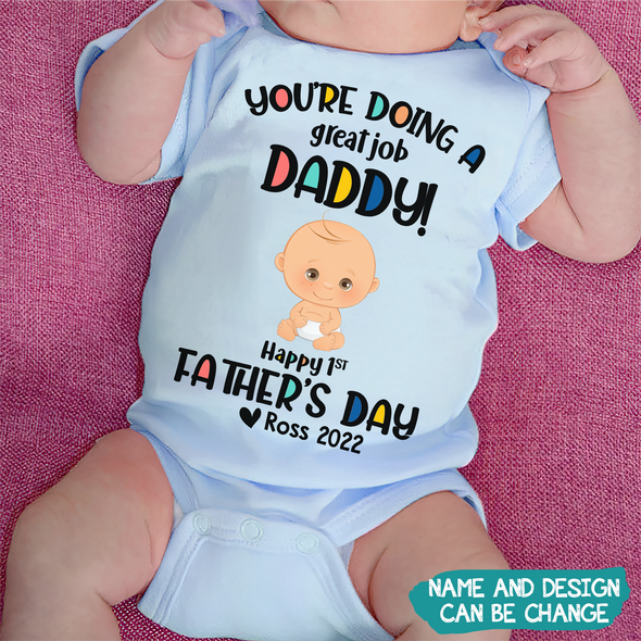 Gift For Daddy You're Doing A Great Job Baby Onesie - PP - TT0306221