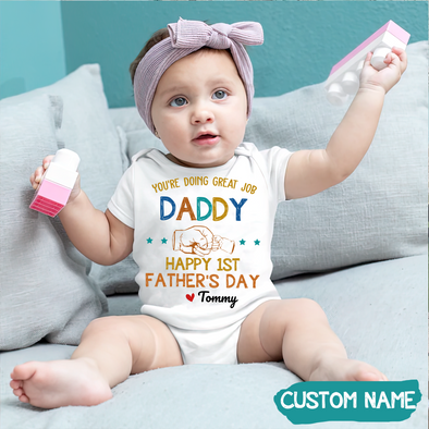 Gift For Daddy You're Doing A Great Job Baby Onesie - JD - TT1105227