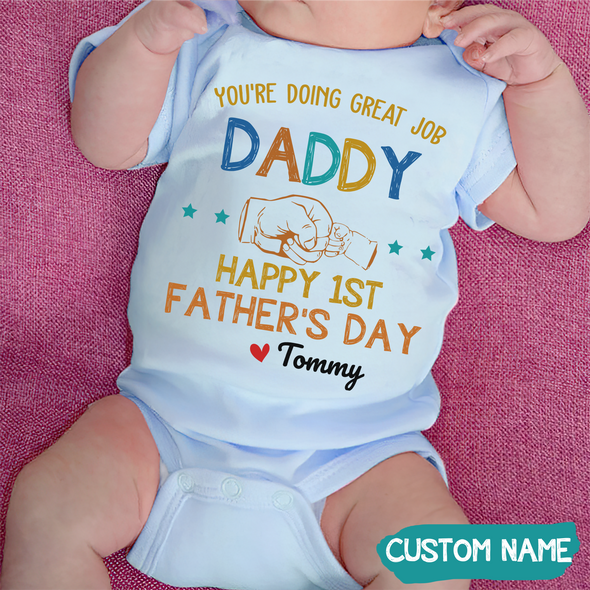 Gift For Daddy You're Doing A Great Job Baby Onesie - JD - TT1105227