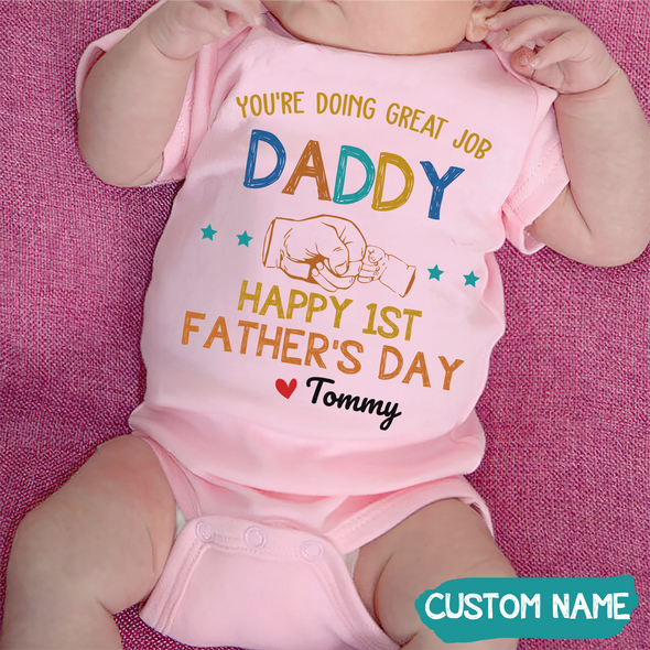Gift For Daddy You're Doing A Great Job Baby Onesie - JD - TT1105227